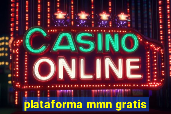 plataforma mmn gratis